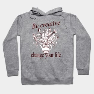 Change your life with doodle flowers in teapot Hoodie